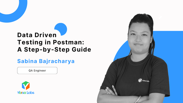 Data Driven Testing in Postman: A Step-by-Step Guide